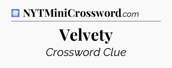 Velvety Puzzle Page Crossword Clue