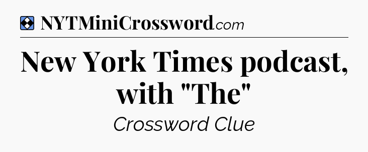 Solution: New York Times podcast, with 