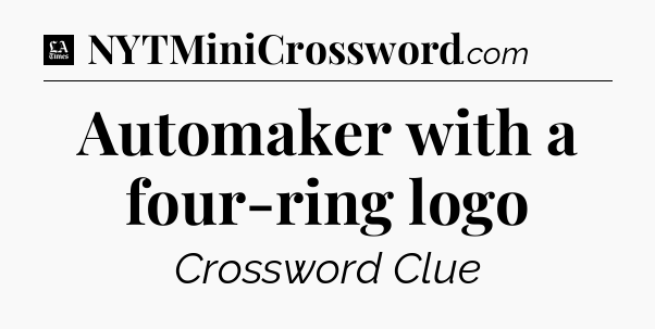 Automaker with a four-ring logo - LA Times Crossword
