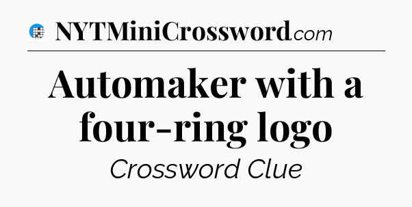 Automaker with a four-ring logo Crossword Clue
