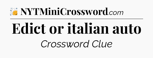 Edict or italian auto - 7 Little Words