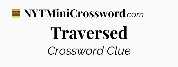 Traversed - Eugene Sheffer Crossword