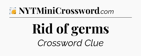 Rid of germs - 7 Little Words