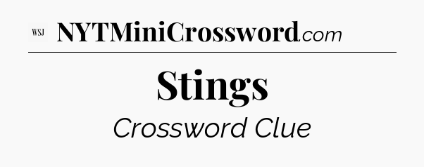 Stings - WSJ Crossword