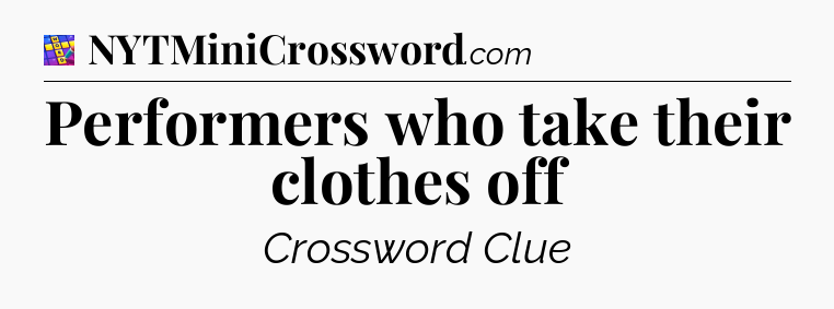 Performers who take their clothes off Codycross