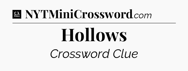Hollows - LA Times Crossword