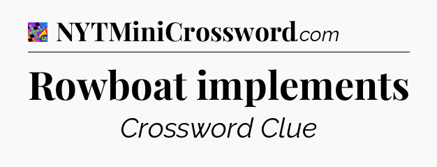 Rowboat implements Crossword Clue