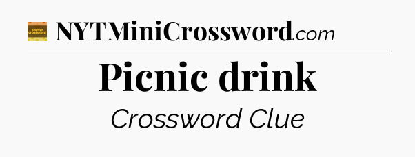 Picnic drink - Eugene Sheffer Crossword