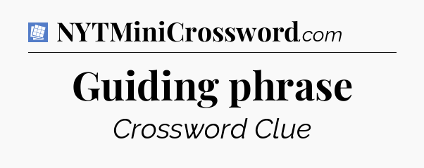 Guiding phrase Puzzle Page Crossword Clue