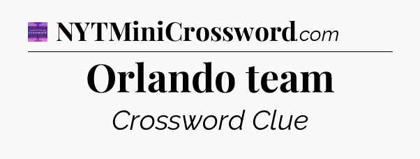 Orlando team - Thomas Joseph Crossword