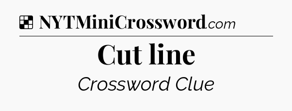 Solution: Cut line - NYT Crossword