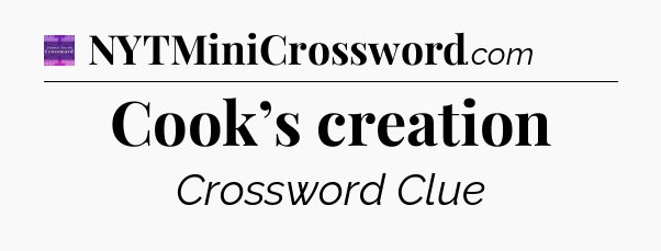 Cook’s creation - Thomas Joseph Crossword