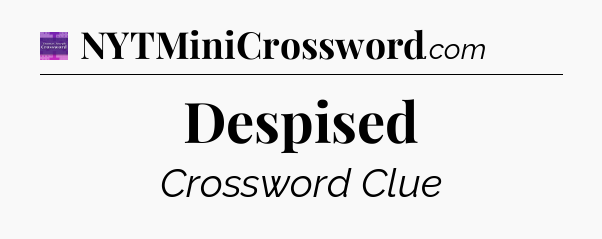 Despised - Thomas Joseph Crossword