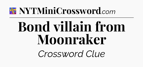 Bond villain from Moonraker Codycross