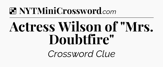 Solution: Actress Wilson of 