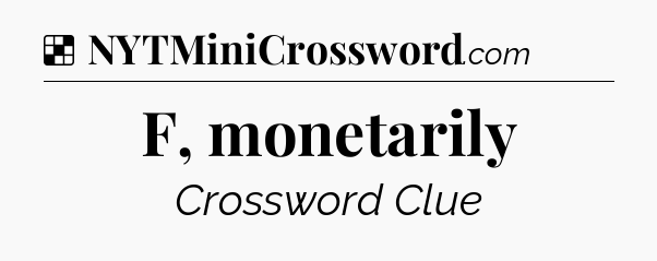 Solution: F, monetarily - NYT Crossword