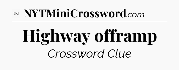 Highway offramp - WSJ Crossword