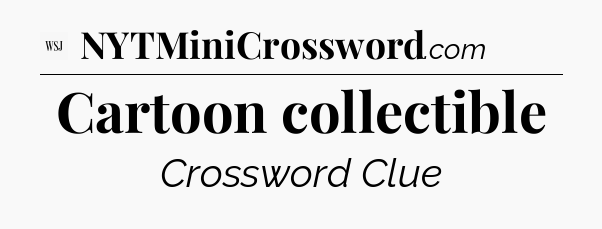 Cartoon collectible - WSJ Crossword