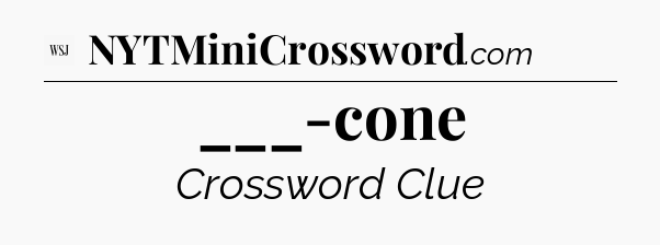 ___-cone - WSJ Crossword