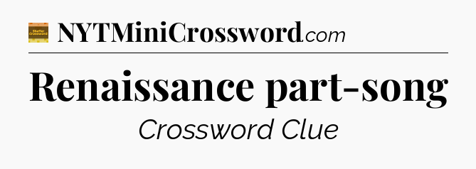 Renaissance part-song - Eugene Sheffer Crossword