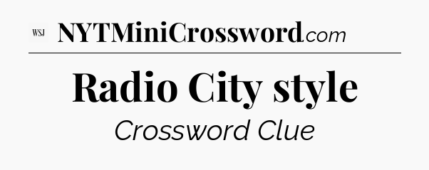 Radio City style - WSJ Crossword