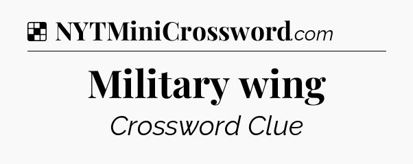 Solution: Military wing - NYT Crossword
