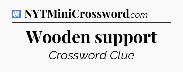 Wooden support Puzzle Page Crossword Clue