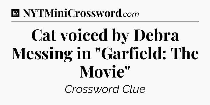 Cat voiced by Debra Messing in 