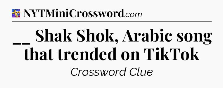 __ Shak Shok, Arabic song that trended on TikTok Codycross