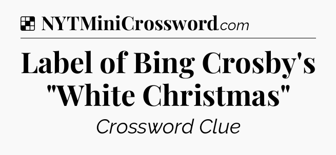 Solution: Label of Bing Crosby's 