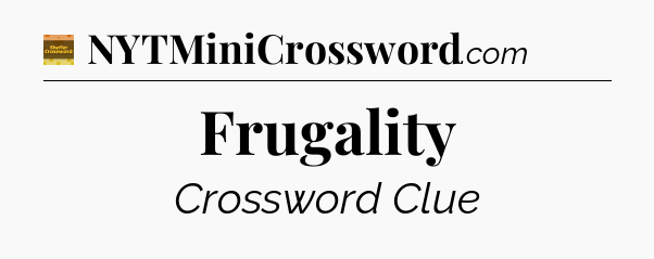 Frugality - Eugene Sheffer Crossword