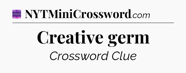 Creative germ - Thomas Joseph Crossword