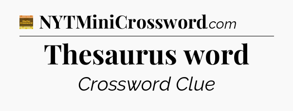 Thesaurus word - Eugene Sheffer Crossword