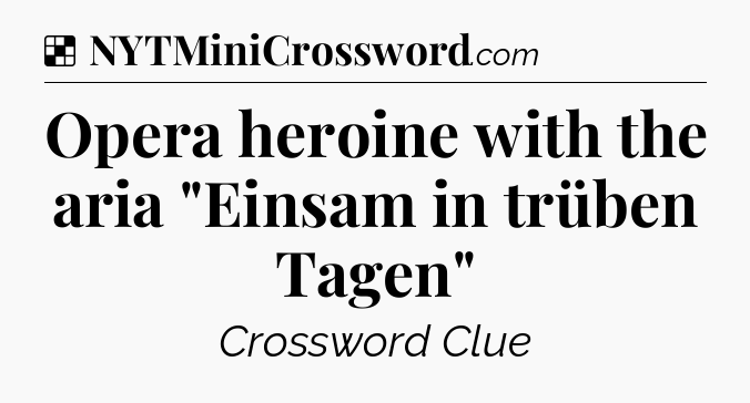 Solution: Opera heroine with the aria 