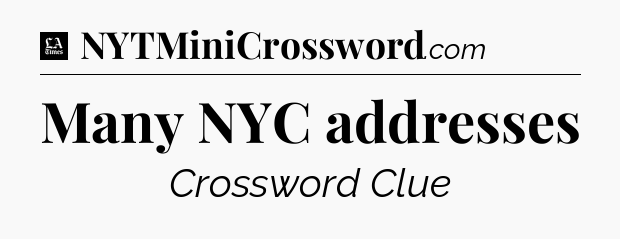 Many NYC addresses - LA Times Crossword