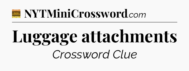 Luggage attachments - Eugene Sheffer Crossword