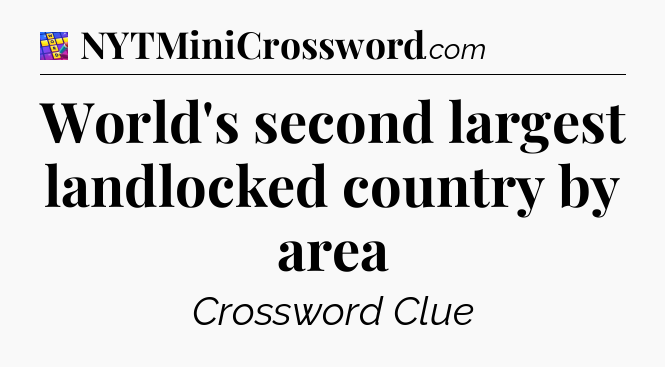 World's second largest landlocked country by area Codycross