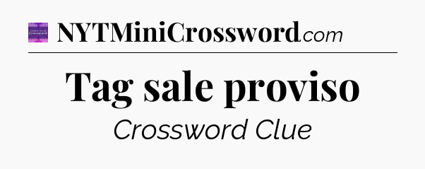 Tag sale proviso - Thomas Joseph Crossword