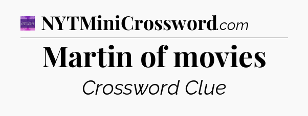 Martin of movies - Thomas Joseph Crossword