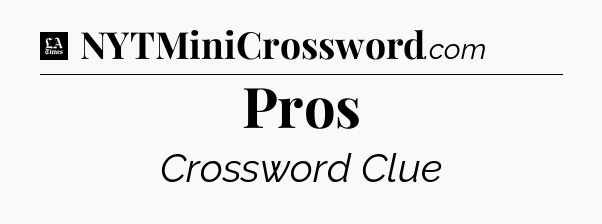 Pros - LA Times Crossword