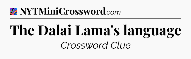 The Dalai Lama's language Crossword Clue