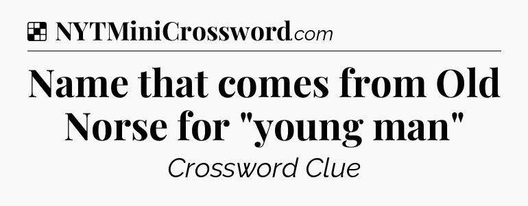 Solution: Name that comes from Old Norse for 