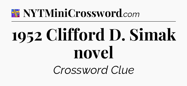 1952 Clifford D. Simak novel Codycross