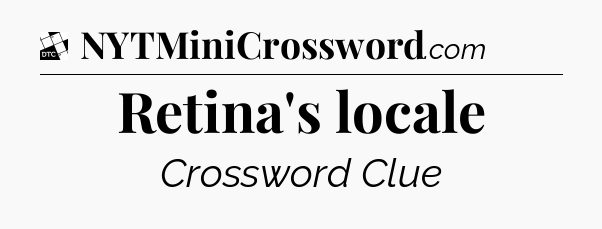 Retina's locale - Daily Themed Classic Crossword