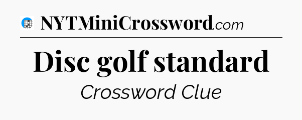 Disc golf standard Crossword Clue