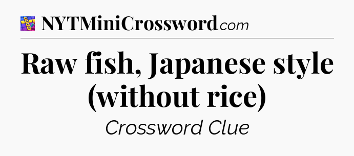 Raw fish, Japanese style (without rice) Codycross
