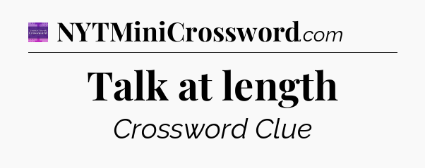 Talk at length - Thomas Joseph Crossword