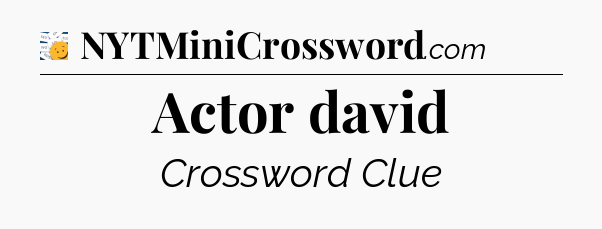Actor david - 7 Little Words