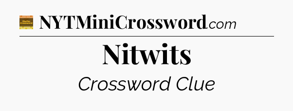 Nitwits - Eugene Sheffer Crossword