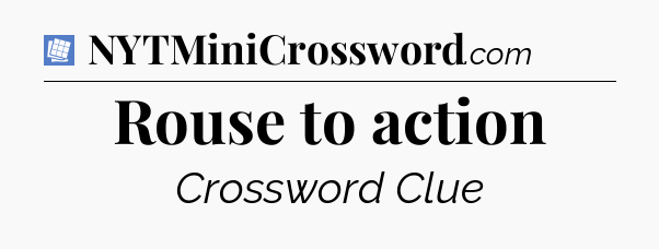 Rouse to action Puzzle Page Crossword Clue